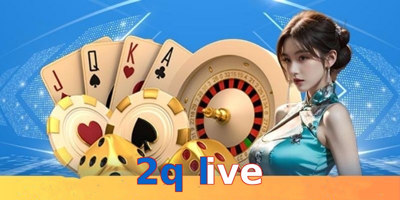 2q live
